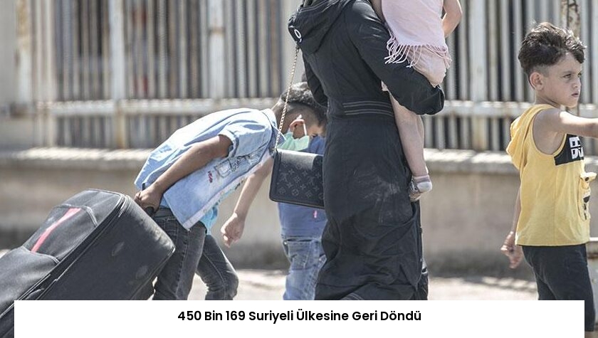 450 Bin 169 Suriyeli Ülkesine Geri Döndü