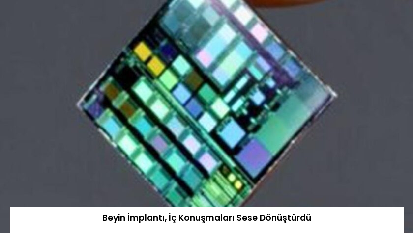 Beyin İmplantı, İç Konuşmaları Sese Dönüştürdü