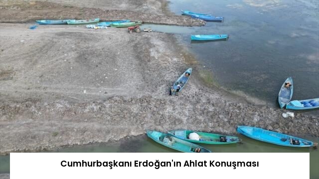 Cumhurbaşkanı Erdoğan’ın Ahlat Konuşması