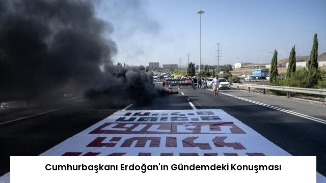 Cumhurbaşkanı Erdoğan’ın Gündemdeki Konuşması