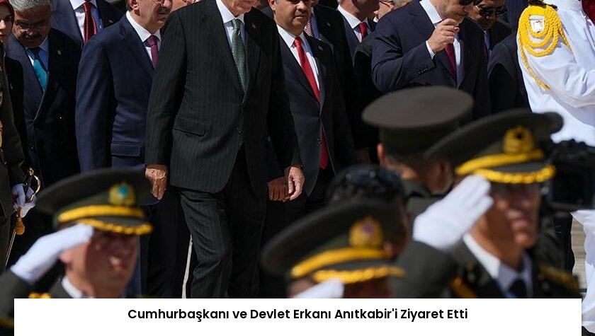 Cumhurbaşkanı ve Devlet Erkanı Anıtkabir’i Ziyaret Etti