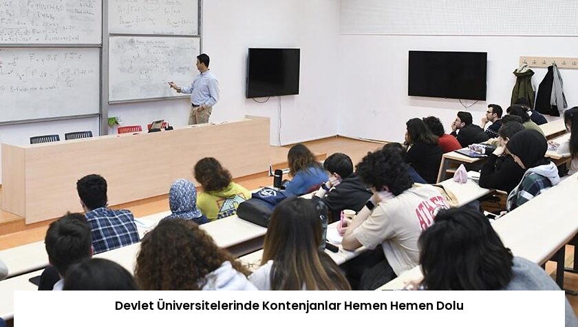 Devlet Üniversitelerinde Kontenjanlar Hemen Hemen Dolu