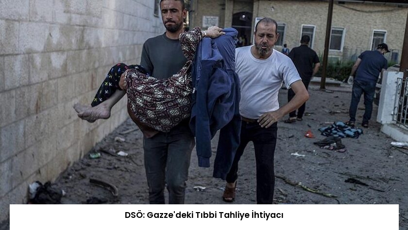 DSÖ: Gazze’deki Tıbbi Tahliye İhtiyacı