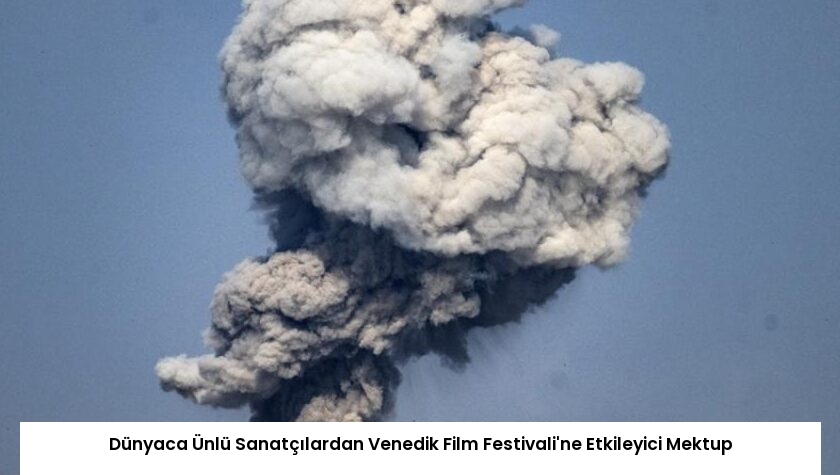 Dünyaca Ünlü Sanatçılardan Venedik Film Festivali’ne Etkileyici Mektup