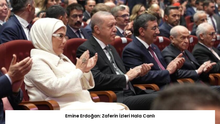 Emine Erdoğan: Zaferin İzleri Hala Canlı