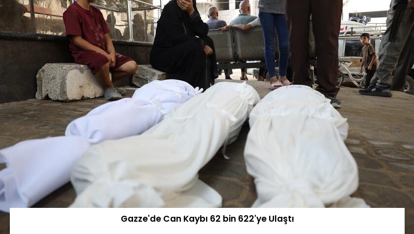 Gazze’de Can Kaybı 62 bin 622’ye Ulaştı