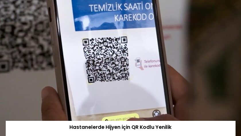 Hastanelerde Hijyen için QR Kodlu Yenilik