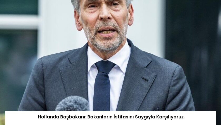 Hollanda Başbakanı: Bakanların İstifasını Saygıyla Karşılıyoruz
