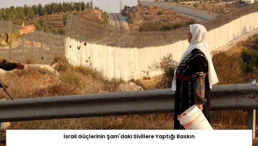 İsrail Güçlerinin Şam’daki Sivillere Yaptığı Baskın