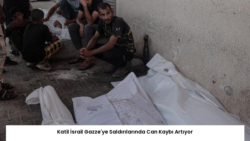 Katil İsrail Gazze’ye Saldırılarında Can Kaybı Artıyor