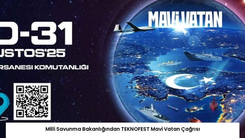 Milli Savunma Bakanlığından TEKNOFEST Mavi Vatan Çağrısı