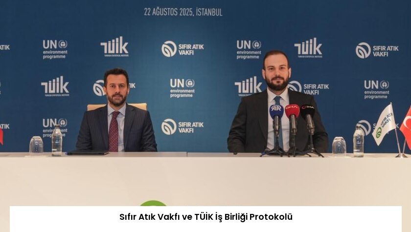 Sıfır Atık Vakfı ve TÜİK İş Birliği Protokolü
