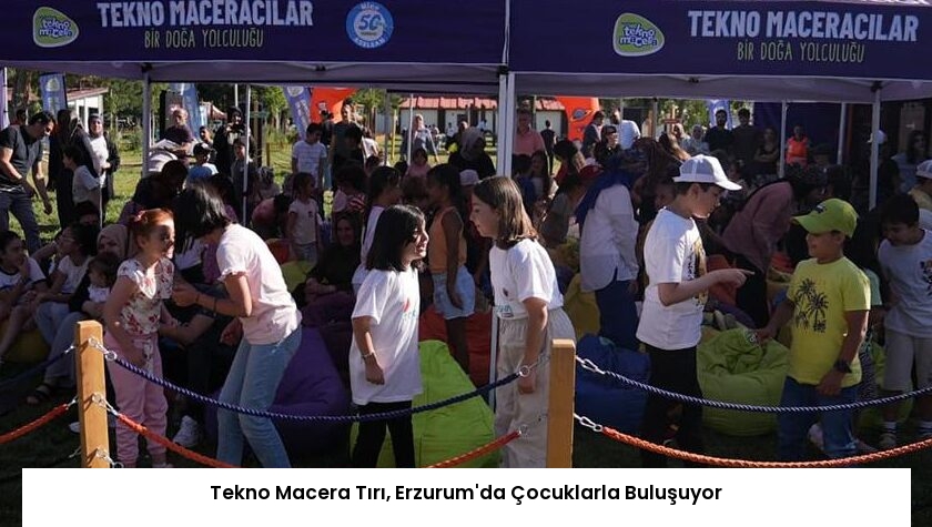 Tekno Macera Tırı, Erzurum’da Çocuklarla Buluşuyor