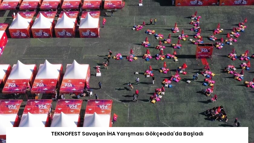 TEKNOFEST Savaşan İHA Yarışması Gökçeada’da Başladı