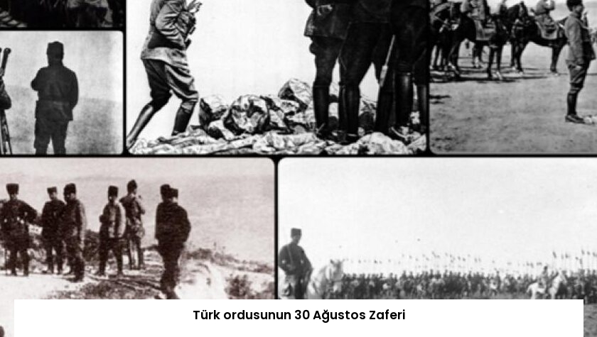 Türk ordusunun 30 Ağustos Zaferi