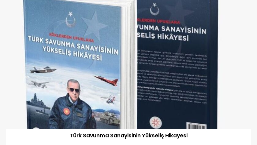 Türk Savunma Sanayisinin Yükseliş Hikayesi