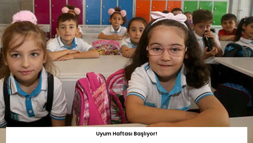 Uyum Haftası Başlıyor!