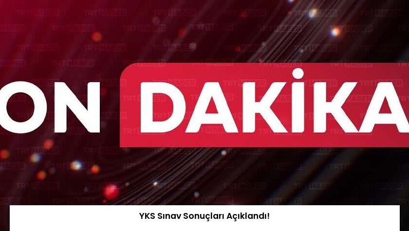 YKS Sınav Sonuçları Açıklandı!