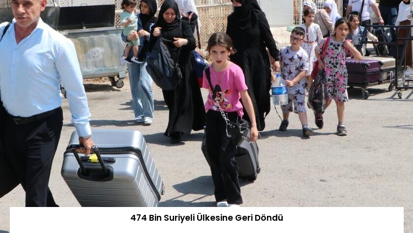 474 Bin Suriyeli Ülkesine Geri Döndü