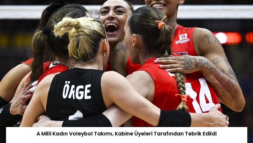 A Milli Kadın Voleybol Takımı, Kabine Üyeleri Tarafından Tebrik Edildi