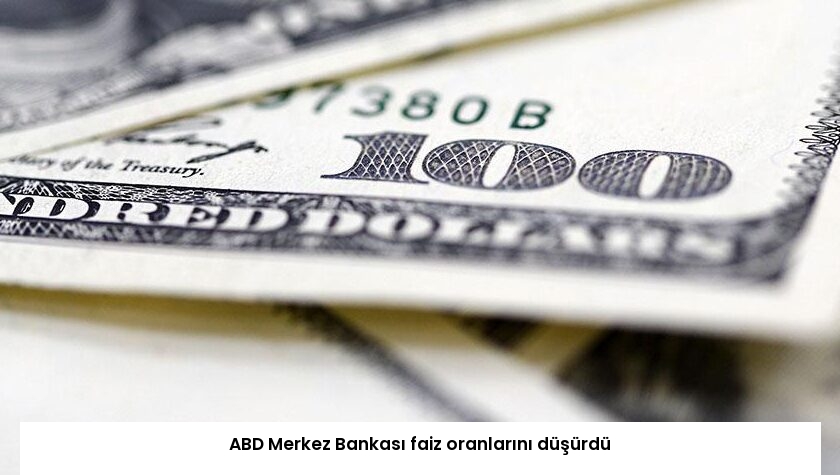 ABD Merkez Bankası faiz oranlarını düşürdü
