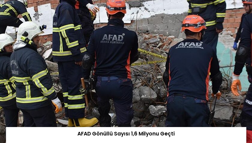 AFAD Gönüllü Sayısı 1,6 Milyonu Geçti