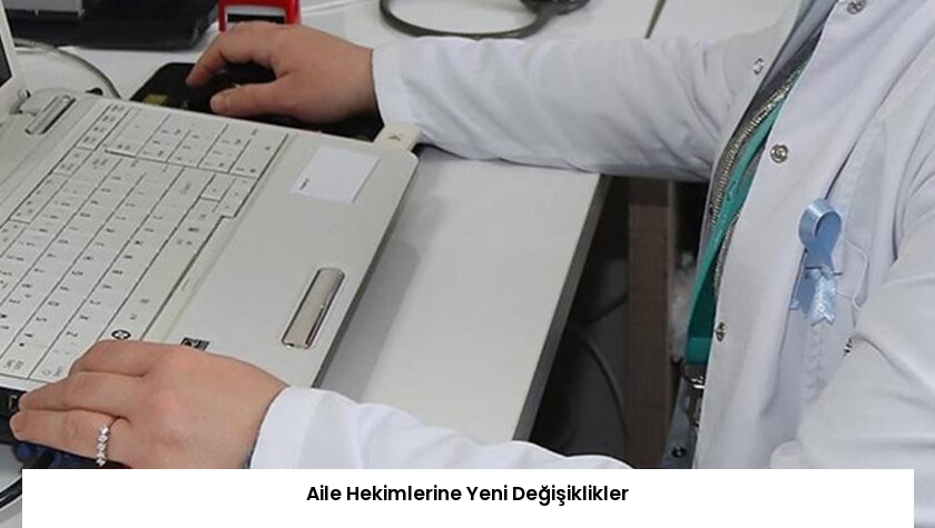 Aile Hekimlerine Yeni Değişiklikler
