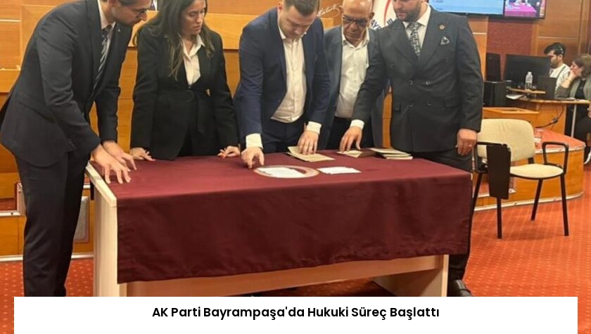 AK Parti Bayrampaşa’da Hukuki Süreç Başlattı