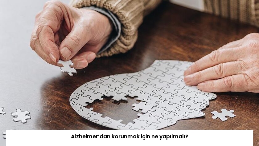 Alzheimer’dan korunmak için ne yapılmalı?