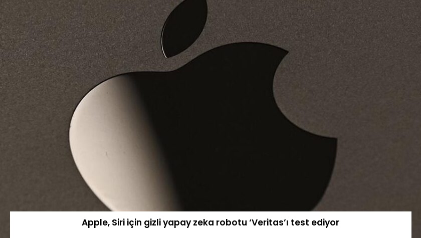 Apple, Siri için gizli yapay zeka robotu ‘Veritas’ı test ediyor