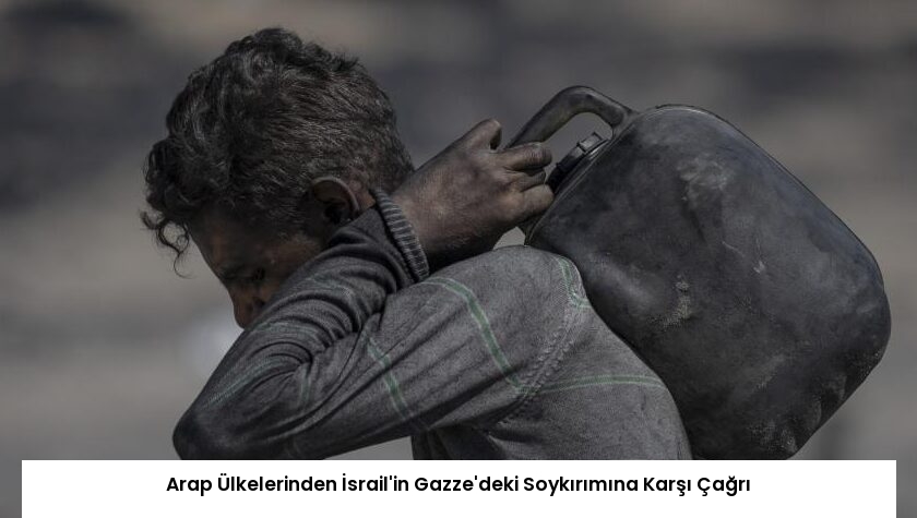 Arap Ülkelerinden İsrail’in Gazze’deki Soykırımına Karşı Çağrı