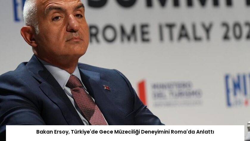 Bakan Ersoy, Türkiye’de Gece Müzeciliği Deneyimini Roma’da Anlattı