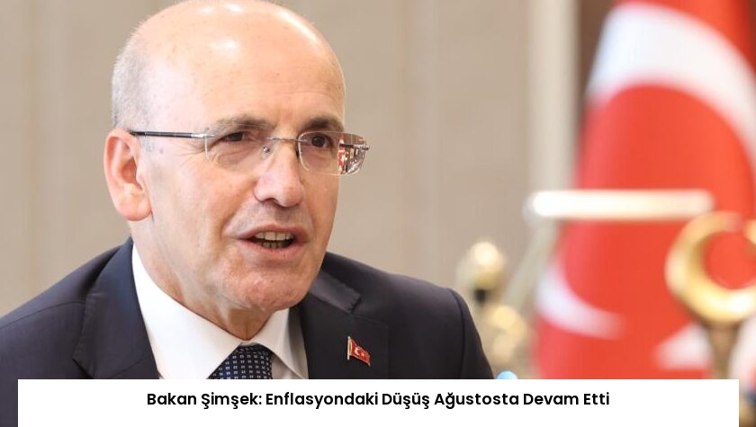 Bakan Şimşek: Enflasyondaki Düşüş Ağustosta Devam Etti