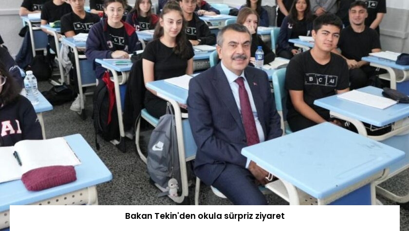 Bakan Tekin’den okula sürpriz ziyaret