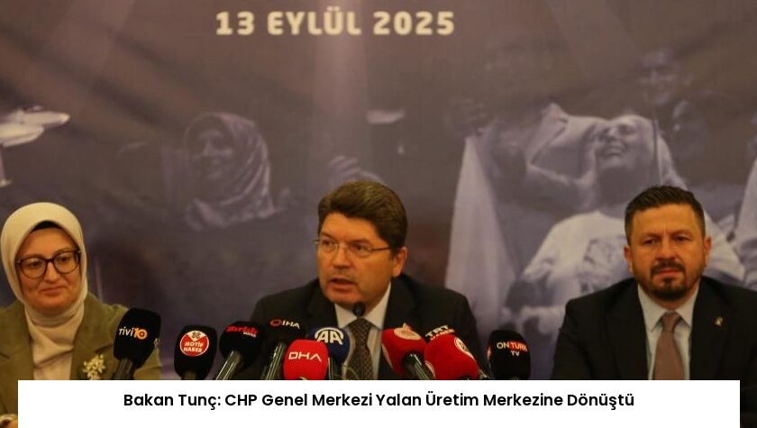 Bakan Tunç: CHP Genel Merkezi Yalan Üretim Merkezine Dönüştü