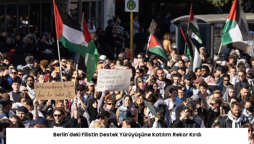 Berlin’deki Filistin Destek Yürüyüşüne Katılım Rekor Kırdı
