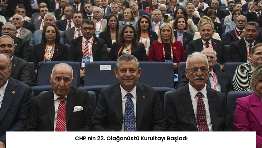 CHP’nin 22. Olağanüstü Kurultayı Başladı