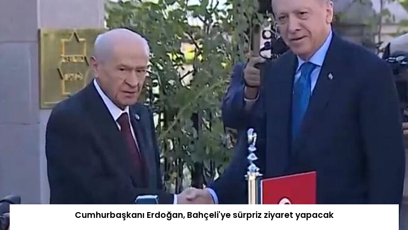 Cumhurbaşkanı Erdoğan, Bahçeli’ye sürpriz ziyaret yapacak