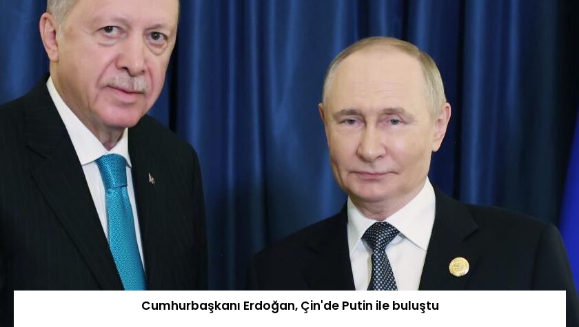 Cumhurbaşkanı Erdoğan, Çin’de Putin ile buluştu