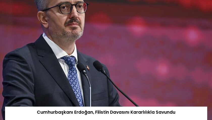 Cumhurbaşkanı Erdoğan, Filistin Davasını Kararlılıkla Savundu
