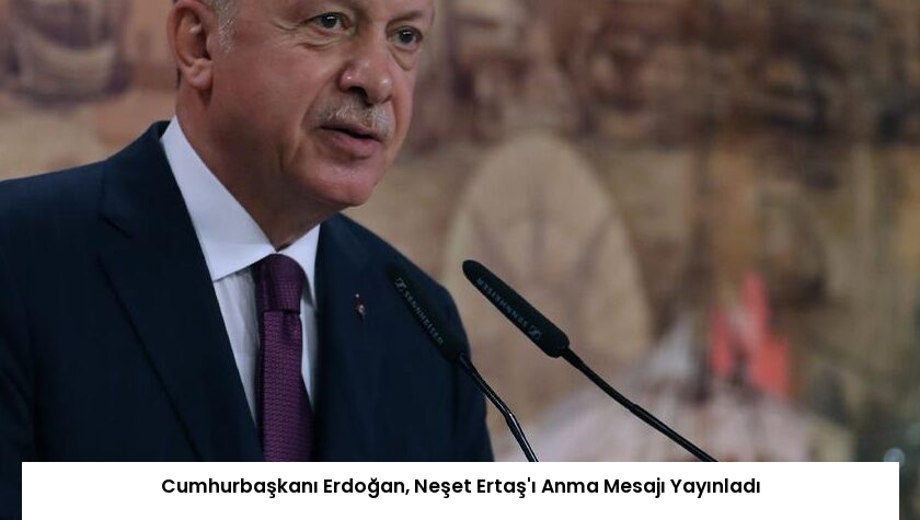 Cumhurbaşkanı Erdoğan, Neşet Ertaş’ı Anma Mesajı Yayınladı