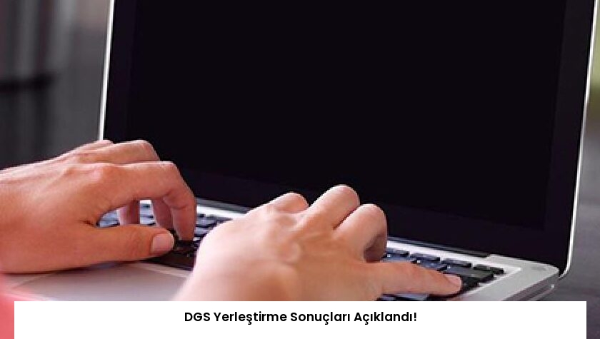 DGS Yerleştirme Sonuçları Açıklandı!