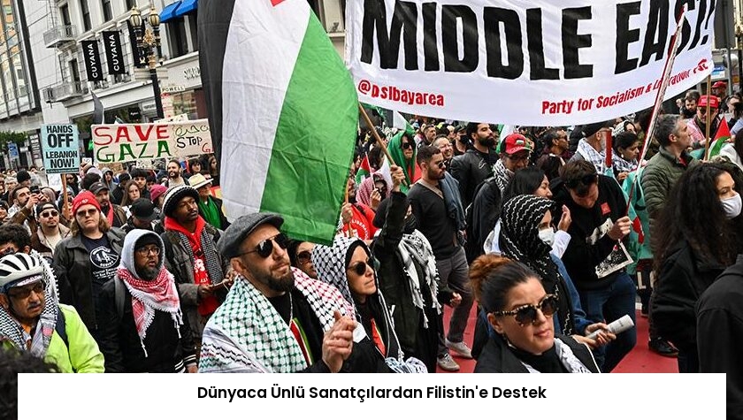 Dünyaca Ünlü Sanatçılardan Filistin’e Destek