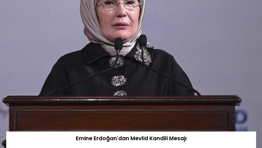 Emine Erdoğan’dan Mevlid Kandili Mesajı