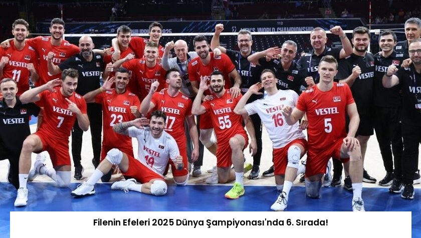 Filenin Efeleri 2025 Dünya Şampiyonası’nda 6. Sırada!