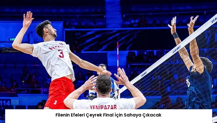 Filenin Efeleri Çeyrek Final İçin Sahaya Çıkacak