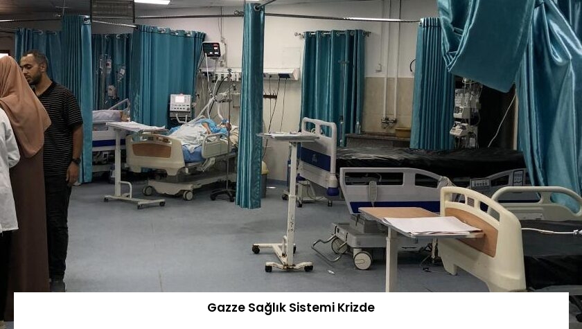 Gazze Sağlık Sistemi Krizde