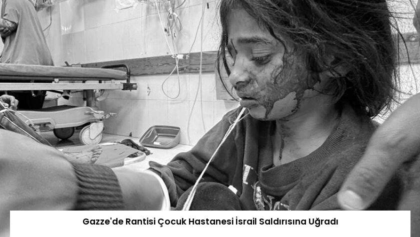 Gazze’de Rantisi Çocuk Hastanesi İsrail Saldırısına Uğradı