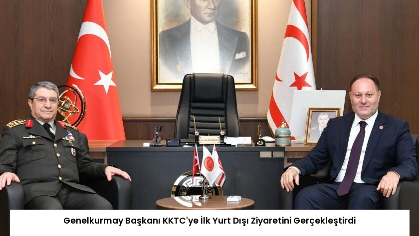 Genelkurmay Başkanı KKTC’ye İlk Yurt Dışı Ziyaretini Gerçekleştirdi