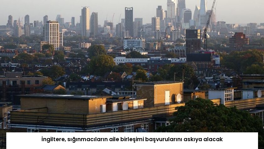 İngiltere, sığınmacıların aile birleşimi başvurularını askıya alacak